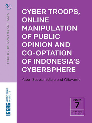 cover image of Cyber Troops, Online Manipulation of Public Opinion and Co-optation of Indonesia's Cybersphere
